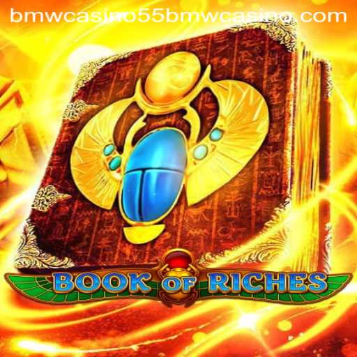 Exploring the Exciting World of Book of Riches at 55BMW Casino