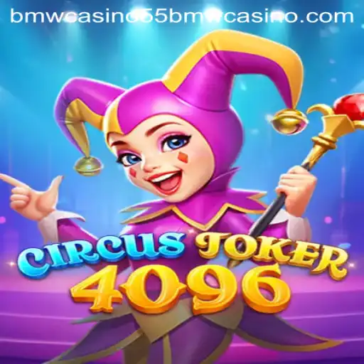 Discover the Thrilling World of CircusJoker4096 with 55bmw Casino