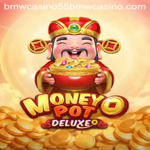 Discover the Thrilling World of MoneyPotDELUXE in the Realm of 55bmw Casino