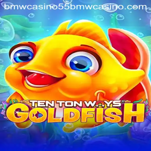 Exploring the Exciting Journey of TenTonWaysGoldfish in the 55bmw Casino Universe