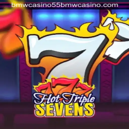 Discover the Exciting World of HotTripleSevens at 55bmw Casino