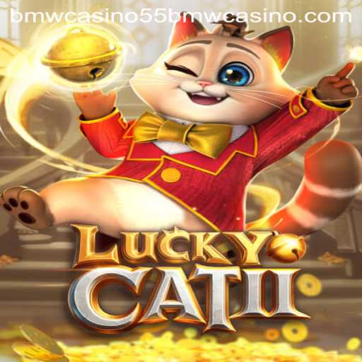 Explore the Thrill of LuckyCatII and the Allure of 55bmw Casino