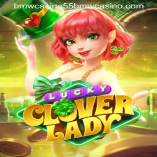 Delve into the Thrilling World of LuckyCloverLady at 55bmw Casino