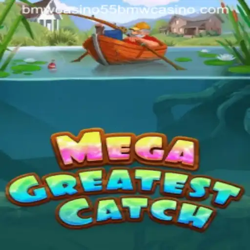 Discover the Exciting World of MegaGreatestCatch: A Guide to 55bmw Casino's Latest Game