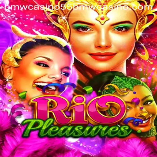 Discover RioPleasures: An Immersive Casino Adventure with 55bmw Casino