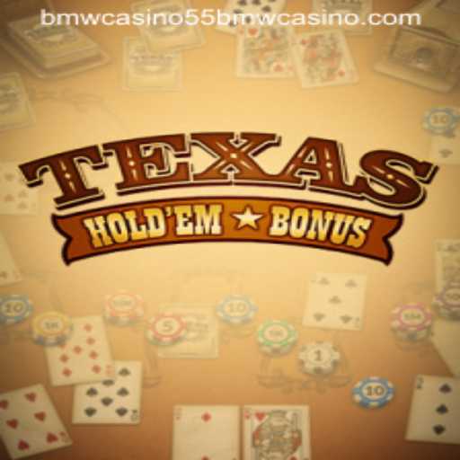Exploring Texas Hold'Em Bonus: A Thrilling Casino Experience at 55bmw Casino