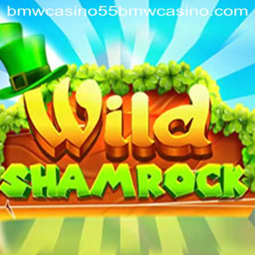 WildShamrock - A Thrilling Adventure in the World of 55bmw Casino
